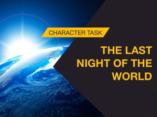 The Last Night of The World
