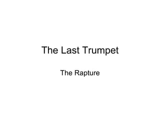The Last Trumpet The Rapture 
