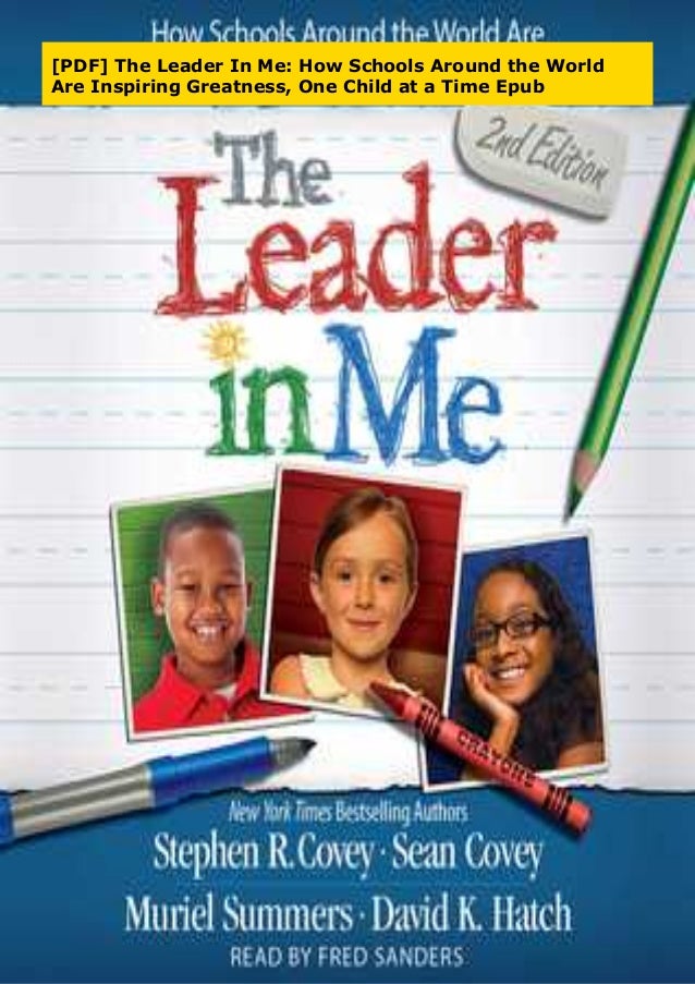 Pdf The Leader In Me How Schools Around The World Are Inspiring Gr Pdf The Leader In Me How Schools Around The World Are Inspiring Gr