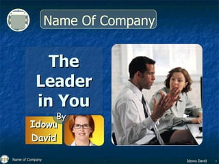 The Leader in You Idowu David Name Of Company By 