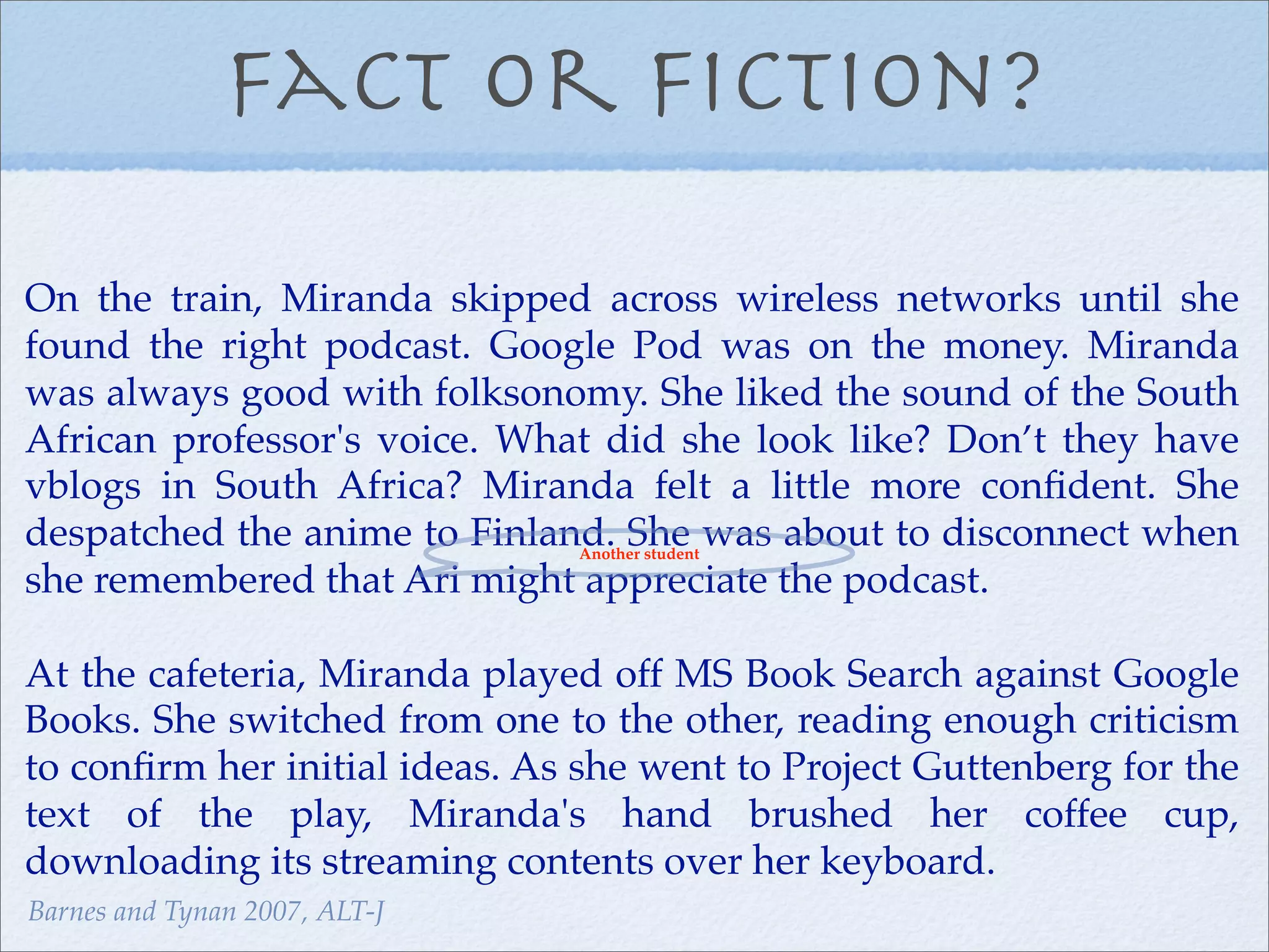 The learner voice: students' use and experience of technologies
