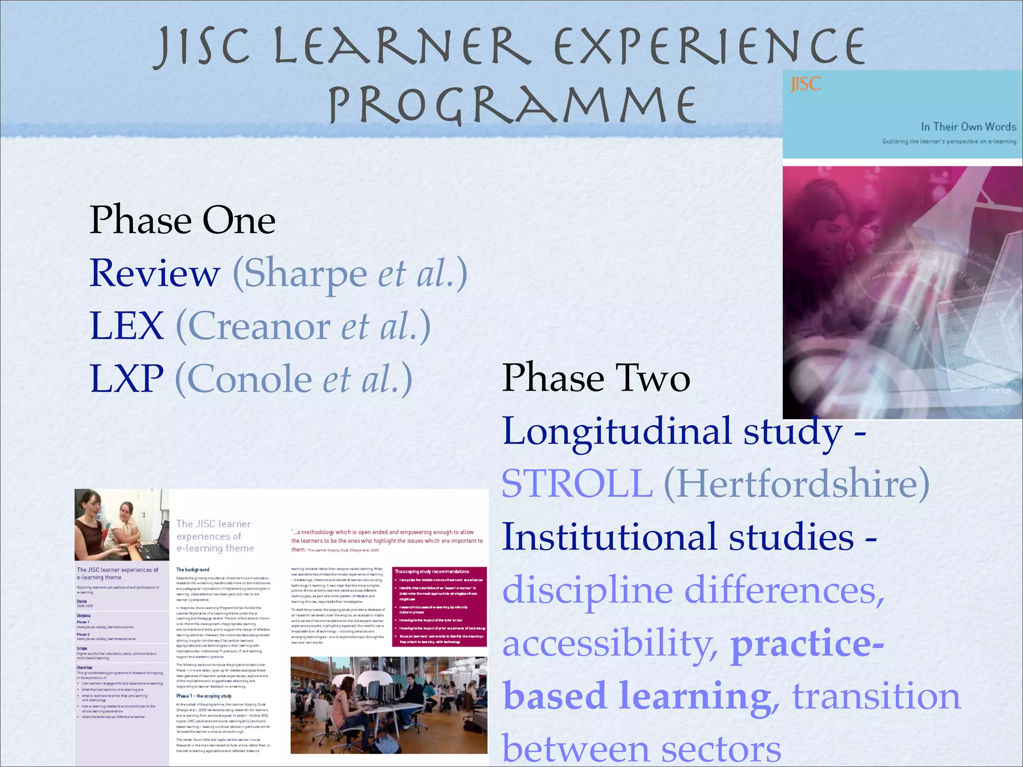 The learner voice: students' use and experience of technologies