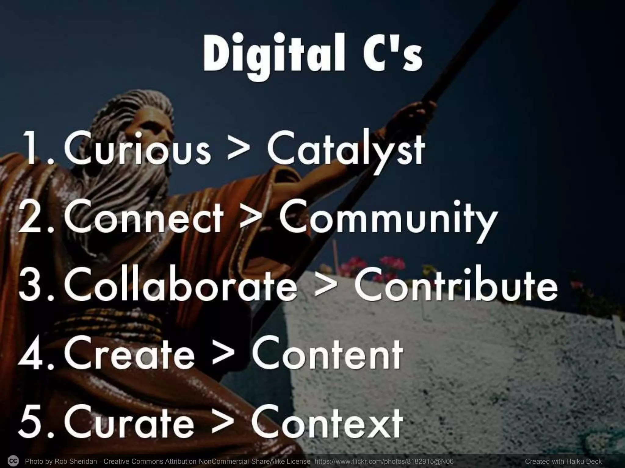 Photo by Rob Sheridan - Creative Commons Attribution-NonCommercial-ShareAlike License https://www.flickr.com/photos/8182915@N06 Created with Haiku Deck
 