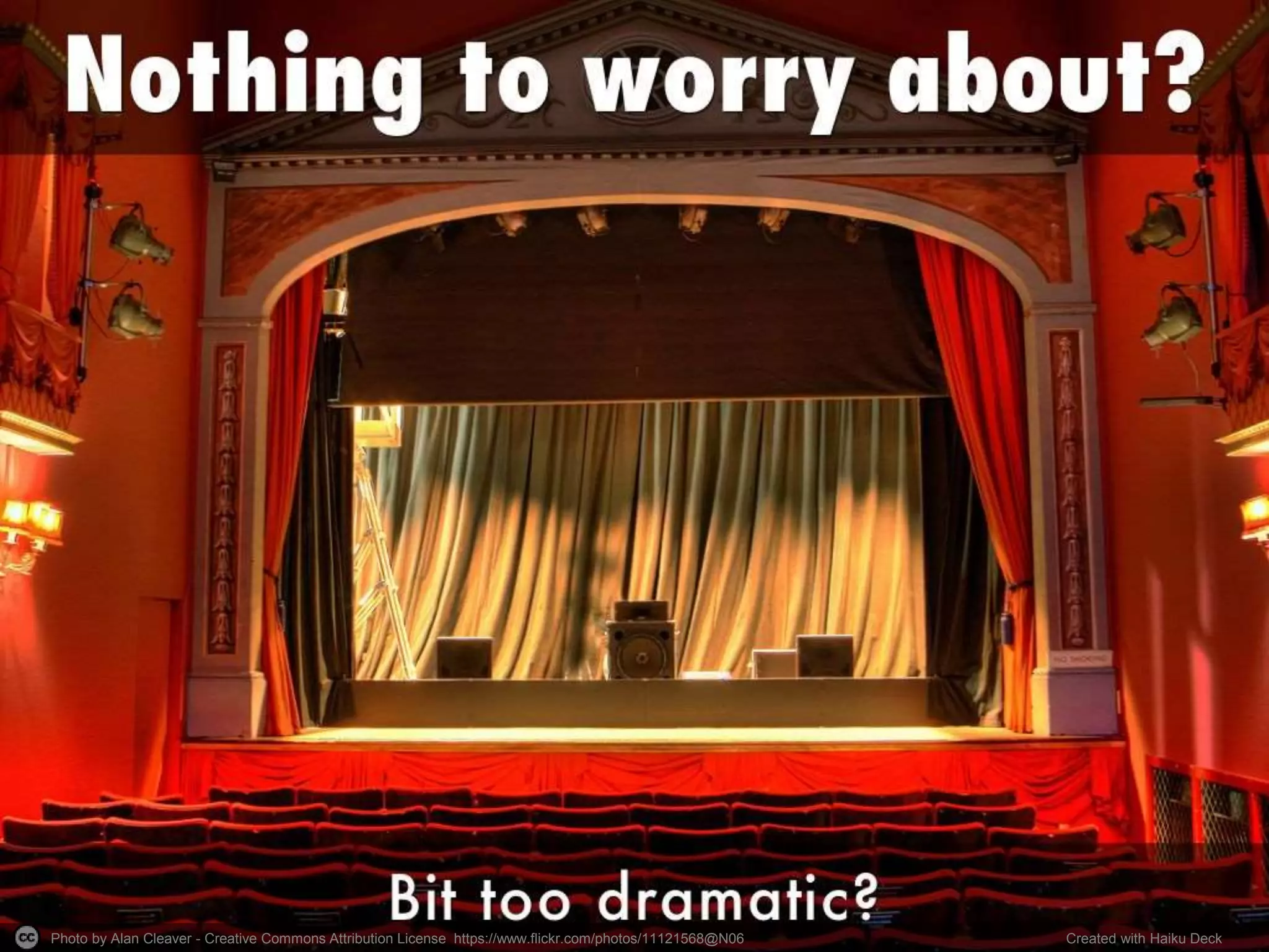 Photo by Alan Cleaver - Creative Commons Attribution License https://www.flickr.com/photos/11121568@N06 Created with Haiku Deck
 