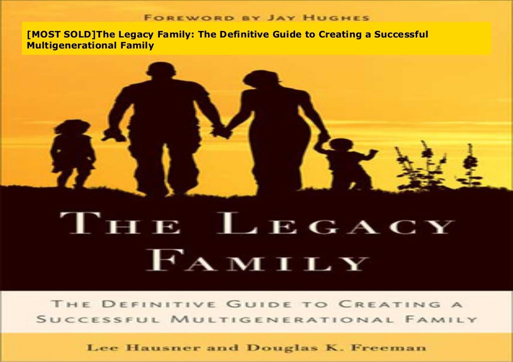[MOST SOLD]The Legacy Family The Definitive Guide to Creating a Succ…