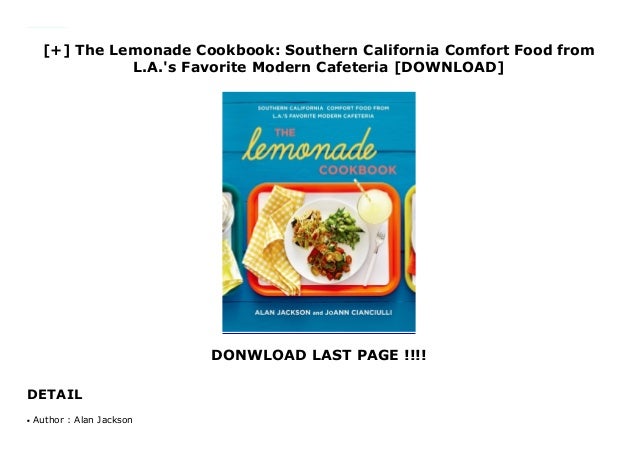 The Lemonade Cookbook Southern California Comfort Food From L A