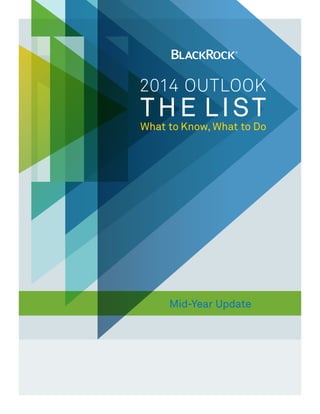 2014 OUtlook
THE LIST
What to Know, What to Do
Mid-Year Update
 