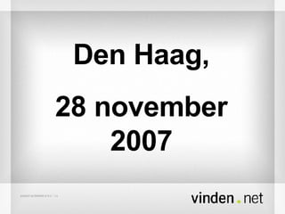 Den Haag, 28 november 2007 