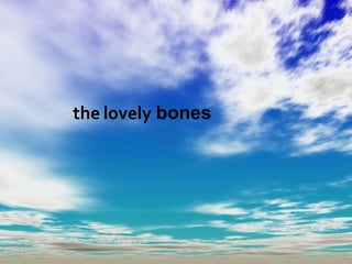 the lovely  bones 