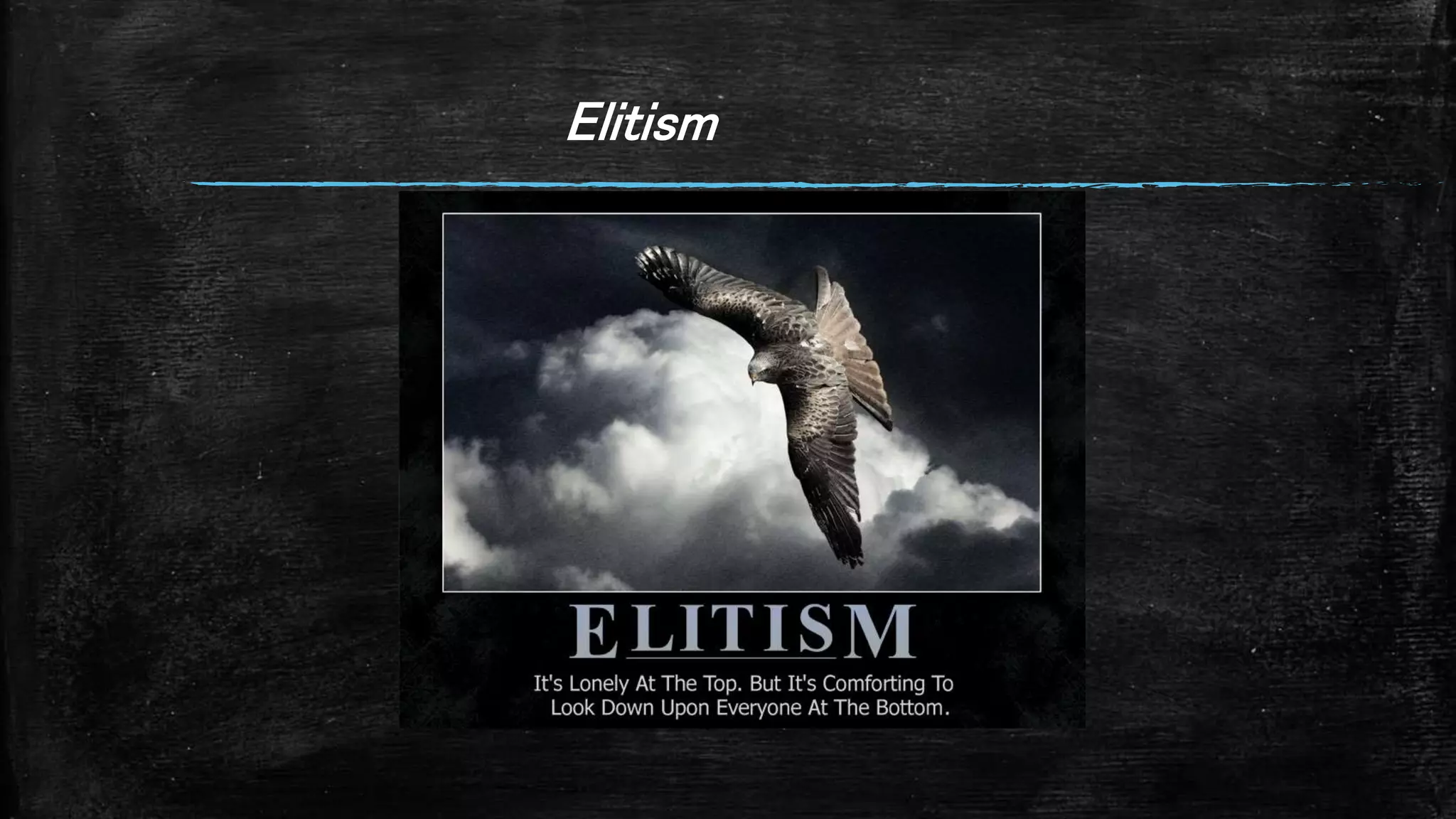 Elitism
 
