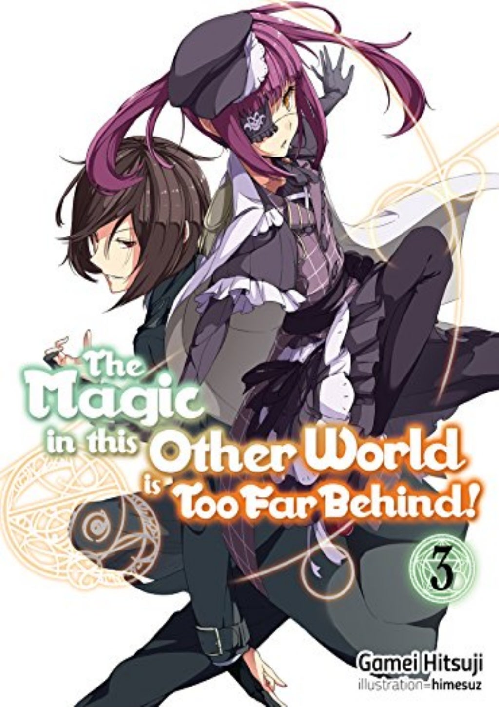The Magic in this Other World is Too Far Behind! Volume 3 (English Edition) - The Magic In This World Is Too Far Behind