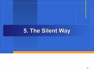 5. The Silent Way




                    32
 