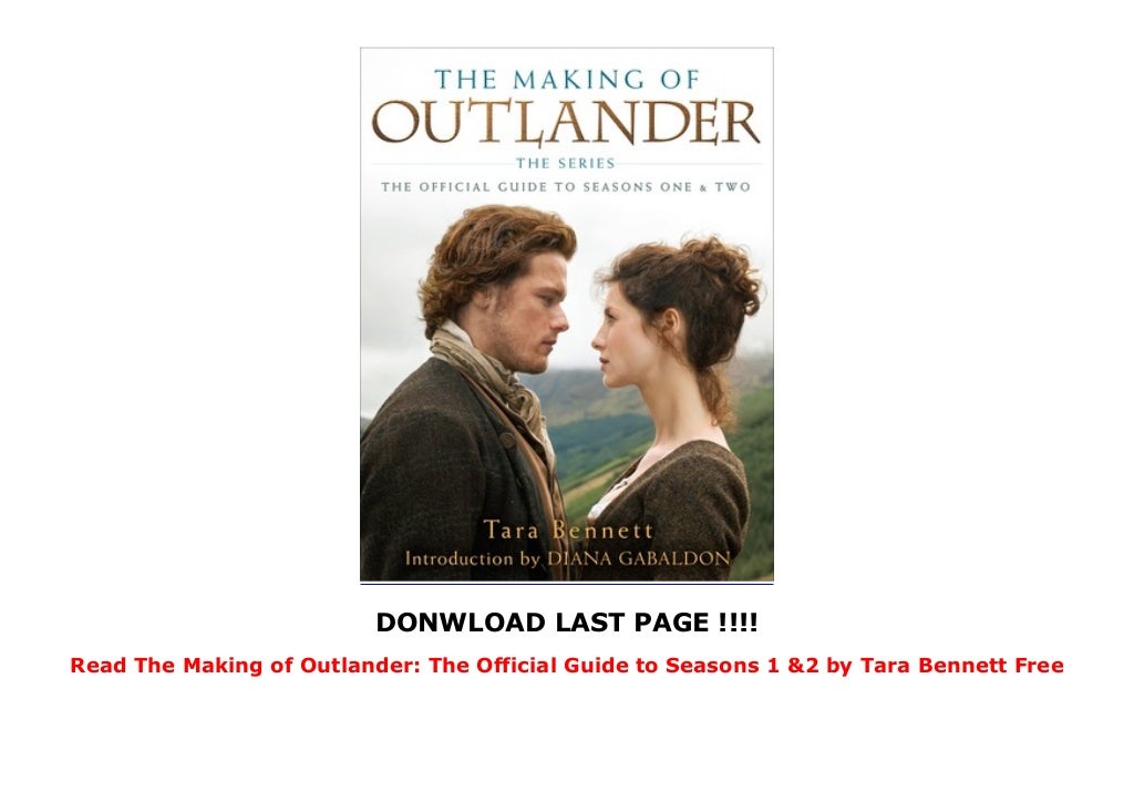 Read The Making of Outlander The Official Guide to Seasons 1 & 2 by