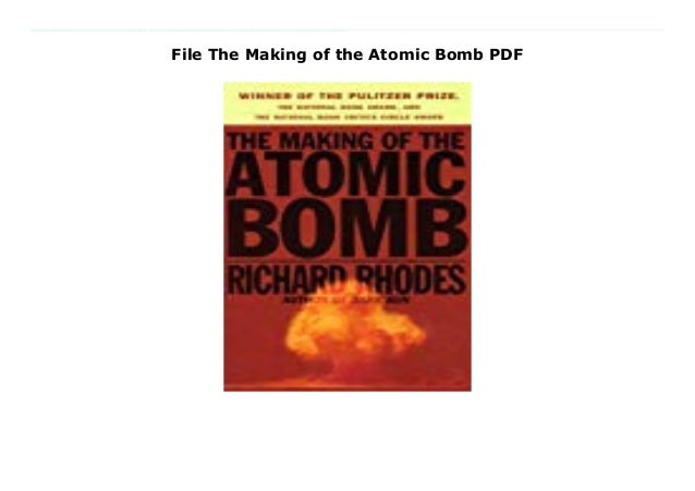 File The Making Of The Atomic Bomb Pdf