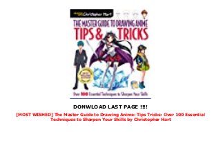 [MOST WISHED] The Master Guide to Drawing Anime: Tips Tricks: Over 100