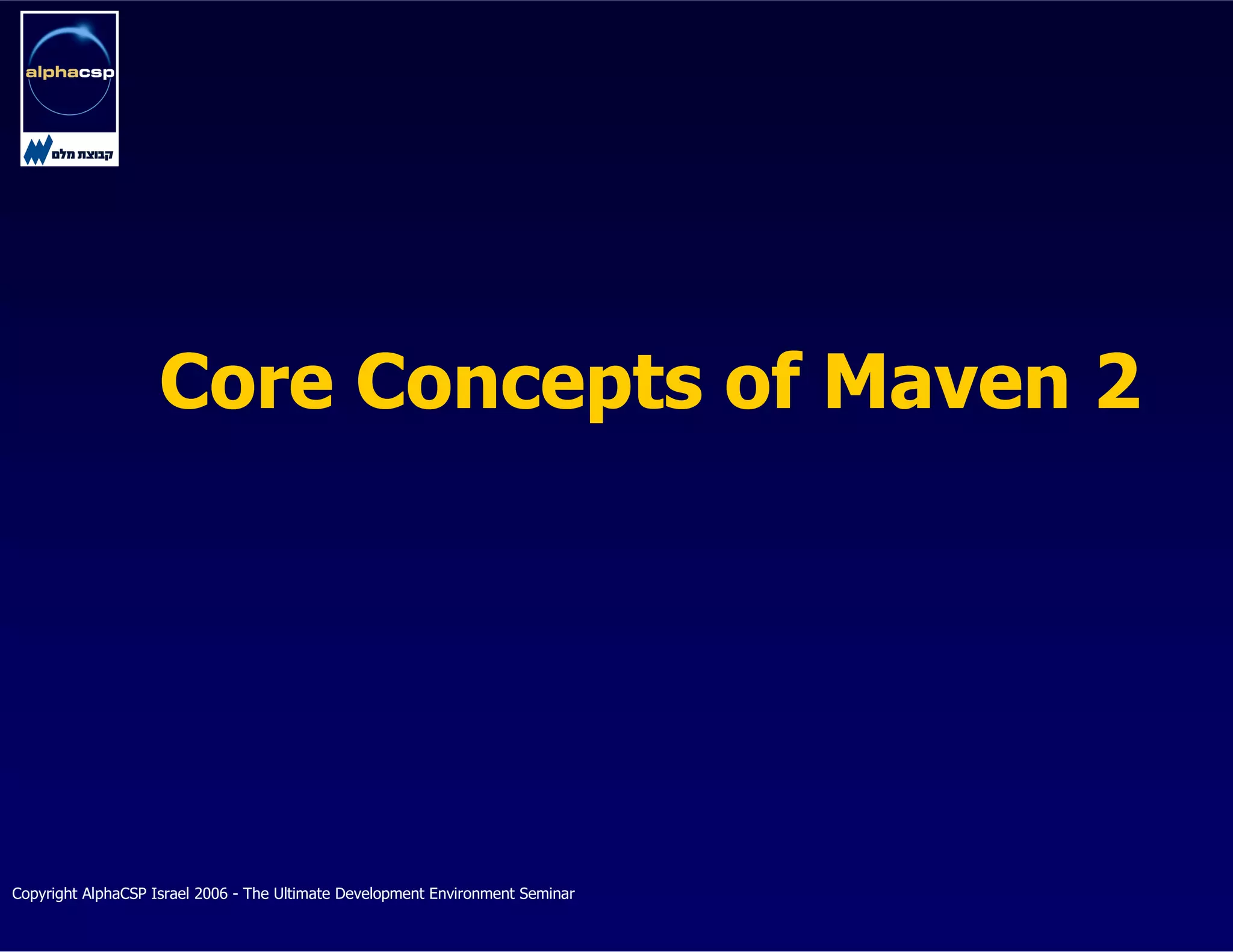 The Maven2 Revolution