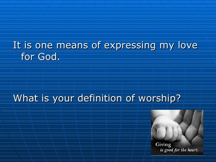 The Meaning Of Worship