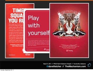 Sept 21, 2011 // PRCA North Alabama Chapter // Huntsville, Alabama

                               @daveﬂetcher // TheMechanism.com
Sunday, September 25, 11
 