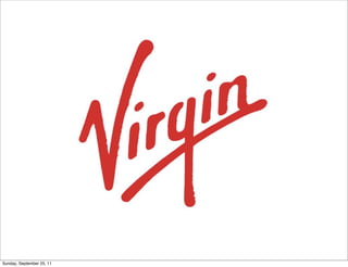 Sunday, September 25, 11
 