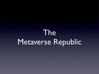 The
Metaverse Republic