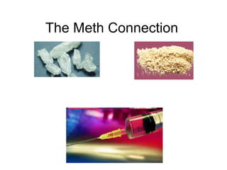 The Meth Connection 