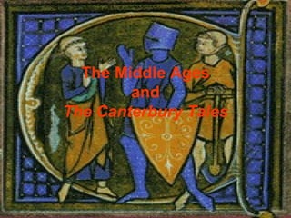 The Middle Ages and The Canterbury Tales 