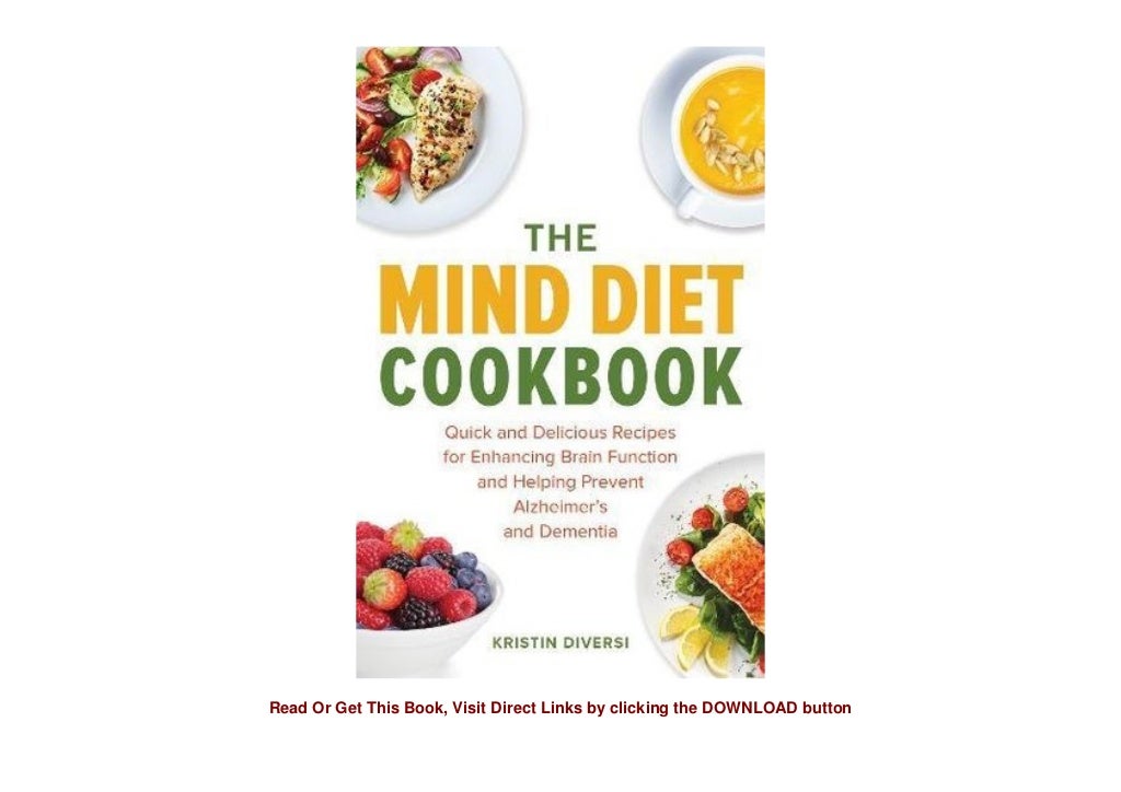 [B.O.O.K] The Mind Diet Cookbook: Quick and Delicious Recipes for Enh…