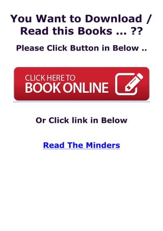 You Want to Download /
Read this Books ... ??
Please Click Button in Below ..
Or Click link in Below
Read The Minders
 
