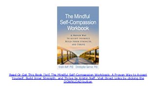 the mindful self compassion workbook the mindful self compassion workbook