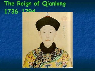 The Reign of Qianlong 1736-1794 