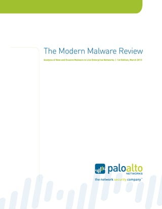 The Modern Malware Review
Analysis of New and Evasive Malware in Live Enterprise Networks | 1st Edition, March 2013
 