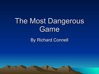 The Most Dangerous Game By Richard Connell 