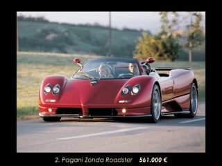 2. Pagani Zonda Roadster  561.000  