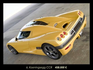 6. Koeningsegg CCR  458.000  