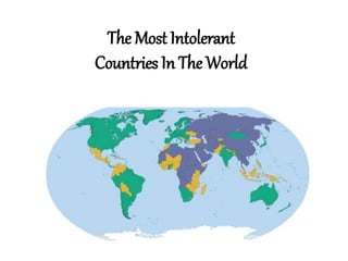 The Most Intolerant
Countries In The World
 