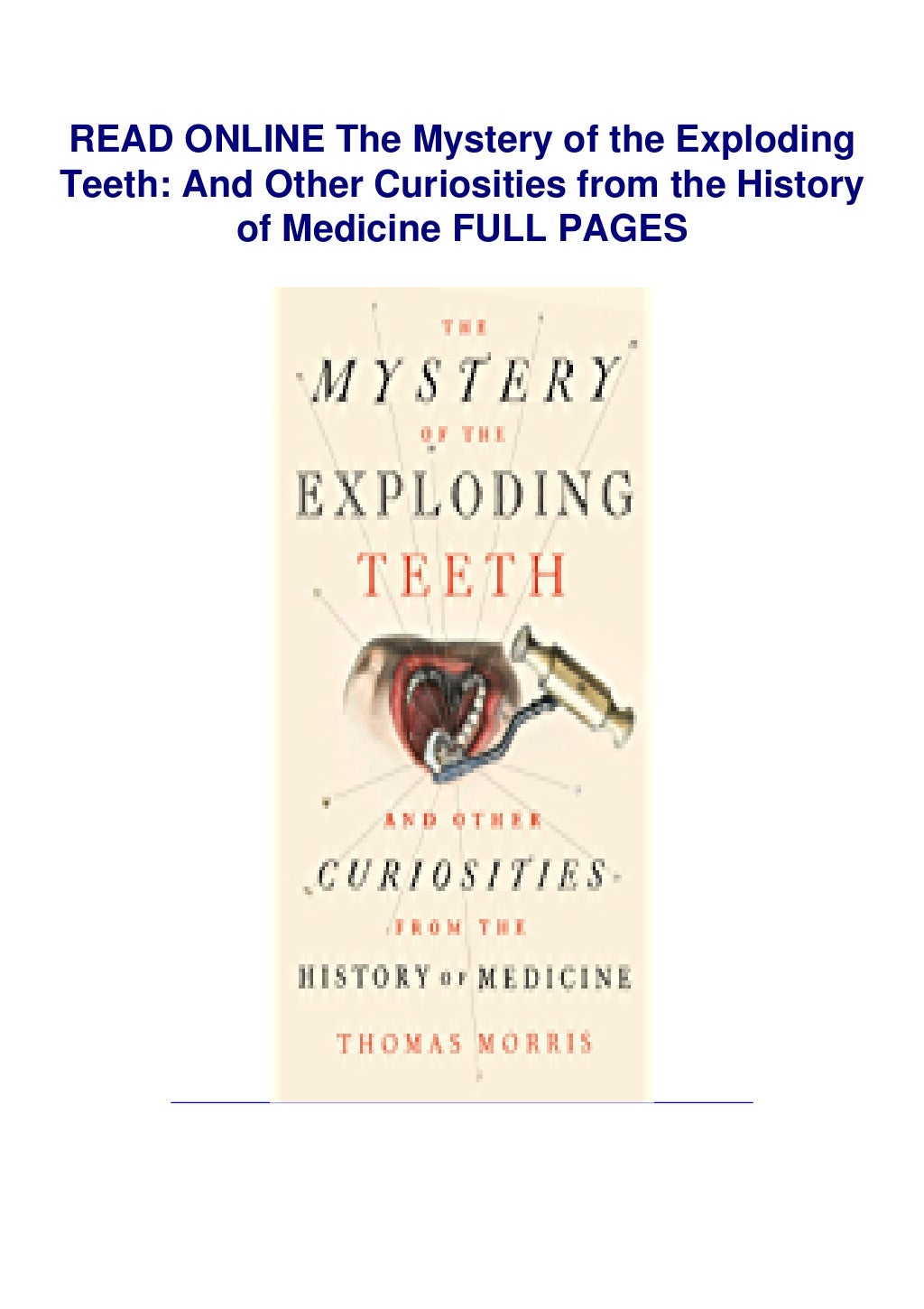 The Mystery of the Exploding Teeth: And Other Curiosities from the