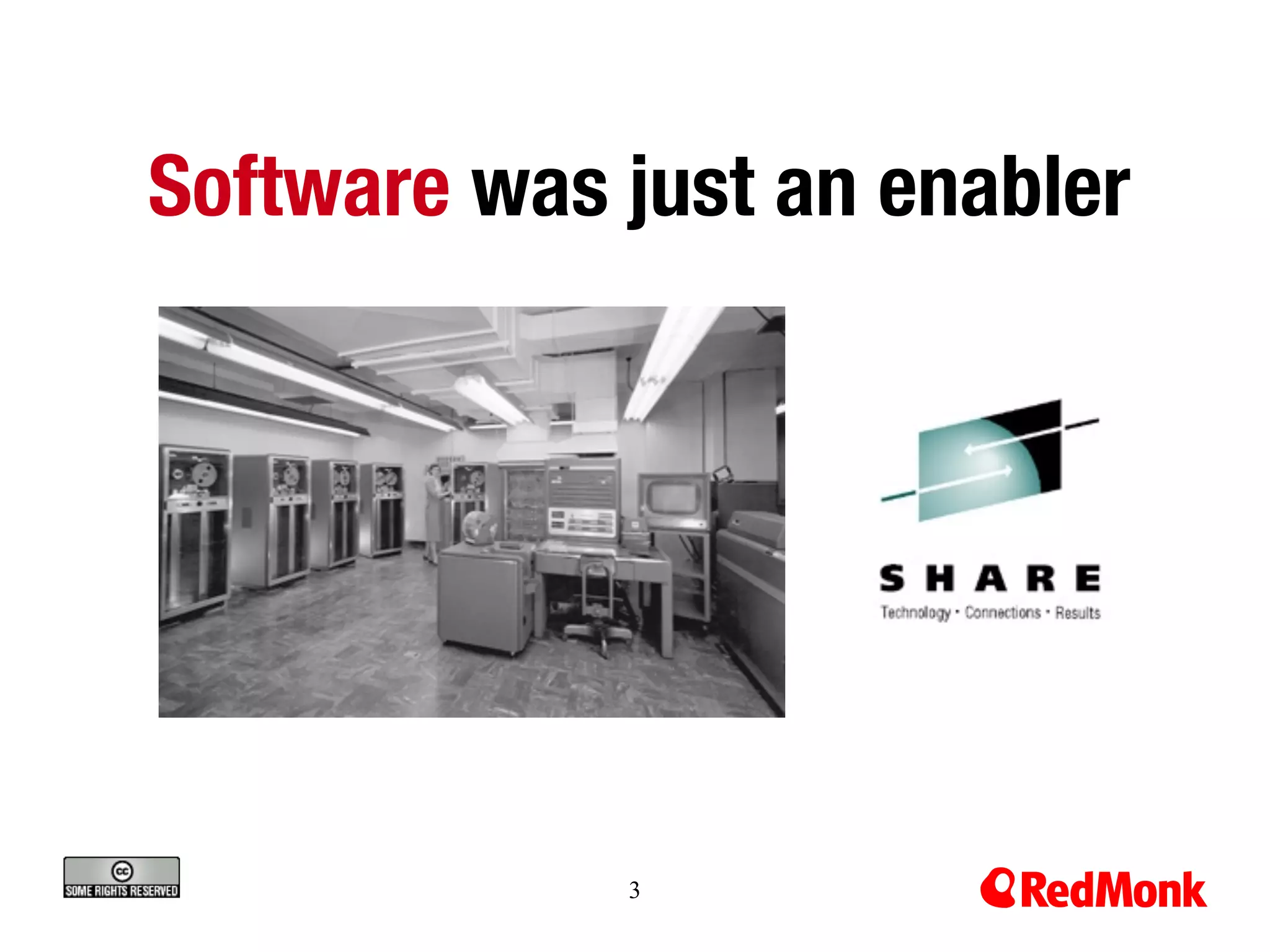 Software was just an enabler




             3
 