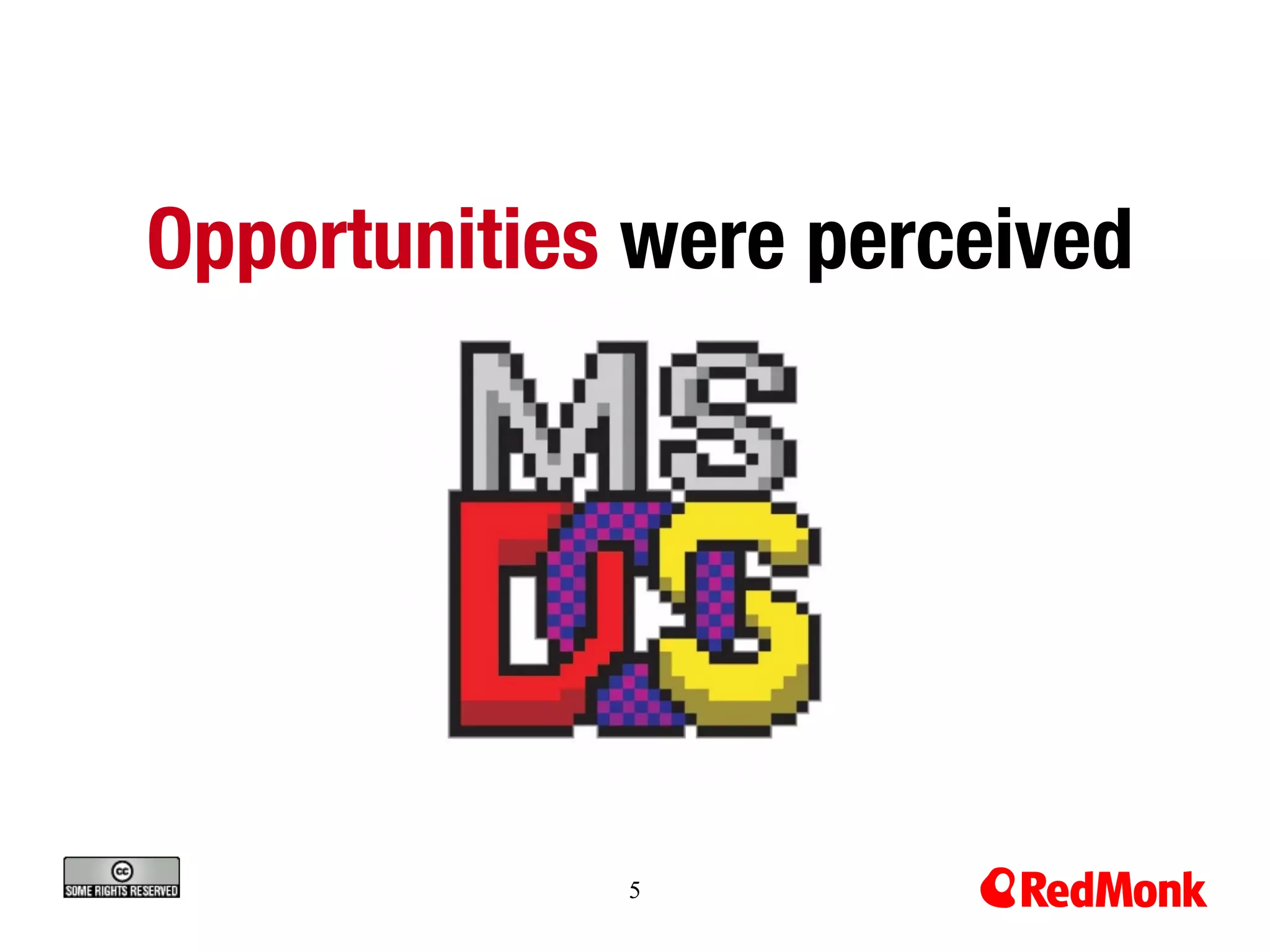 Opportunities were perceived




             5
 