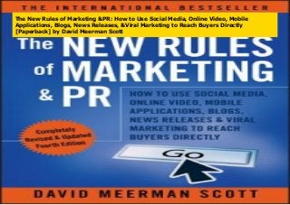 The New Rules of Marketing &PR: How to Use Social Media, Online Video, Mobile
Applications, Blogs, News Releases, &Viral Marketing to Reach Buyers Directly
[Paperback] by David Meerman Scott
 