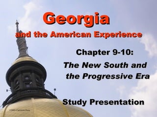 Georgia  and the American Experience ,[object Object],[object Object],[object Object],©2005 Clairmont Press 