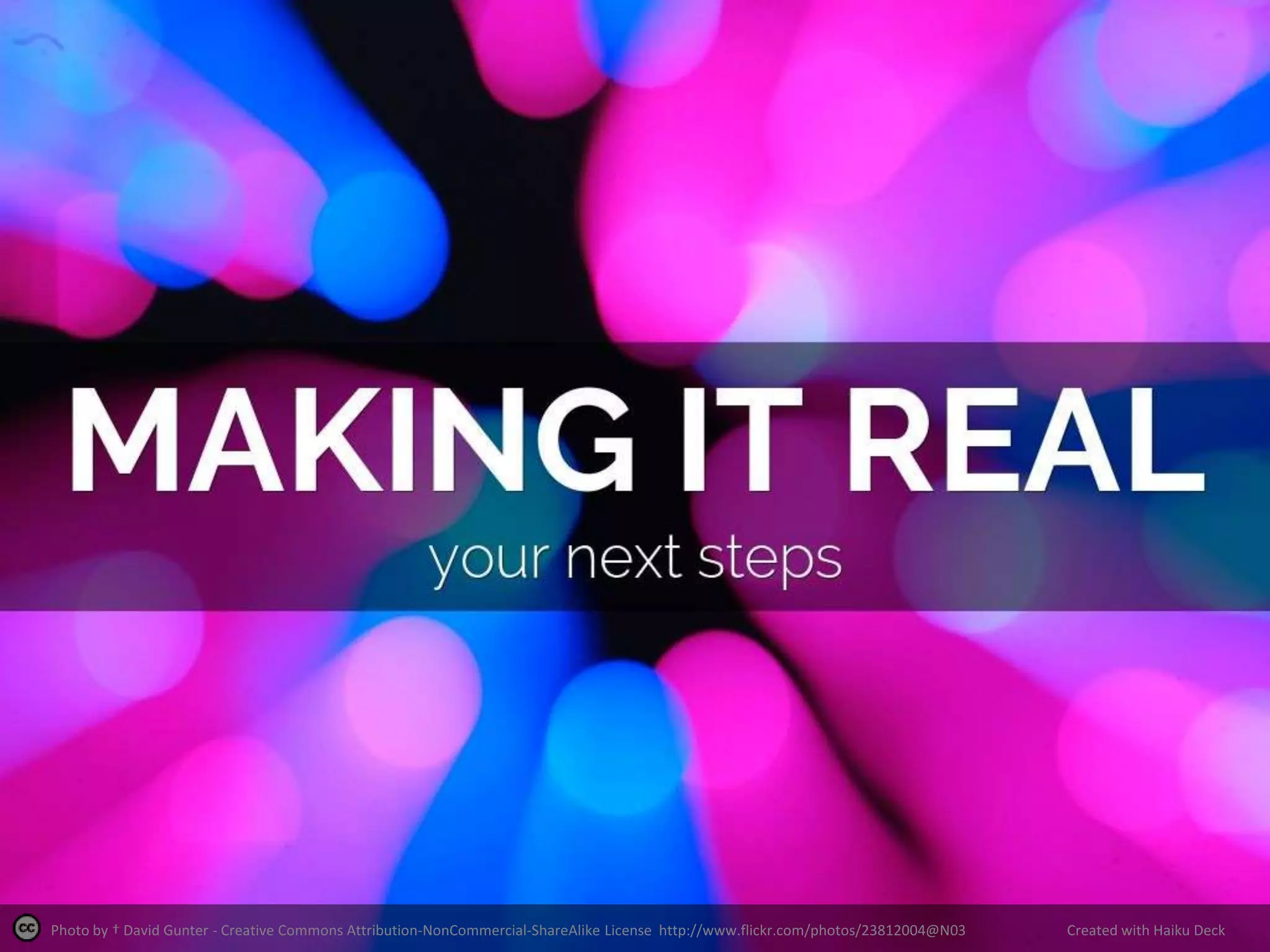 Photo by † David Gunter - Creative Commons Attribution-NonCommercial-ShareAlike License http://www.flickr.com/photos/23812004@N03
Created with Haiku Deck