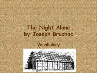 The Night Alone by Joseph Bruchac Vocabulary 