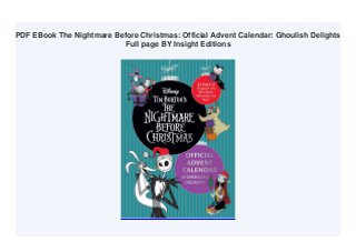 PDF EBook The Nightmare Before Christmas: Official Advent Calendar: Ghoulish Delights
Full page BY Insight Editions
 