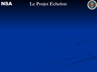 NSA Le Projet Echelon 
