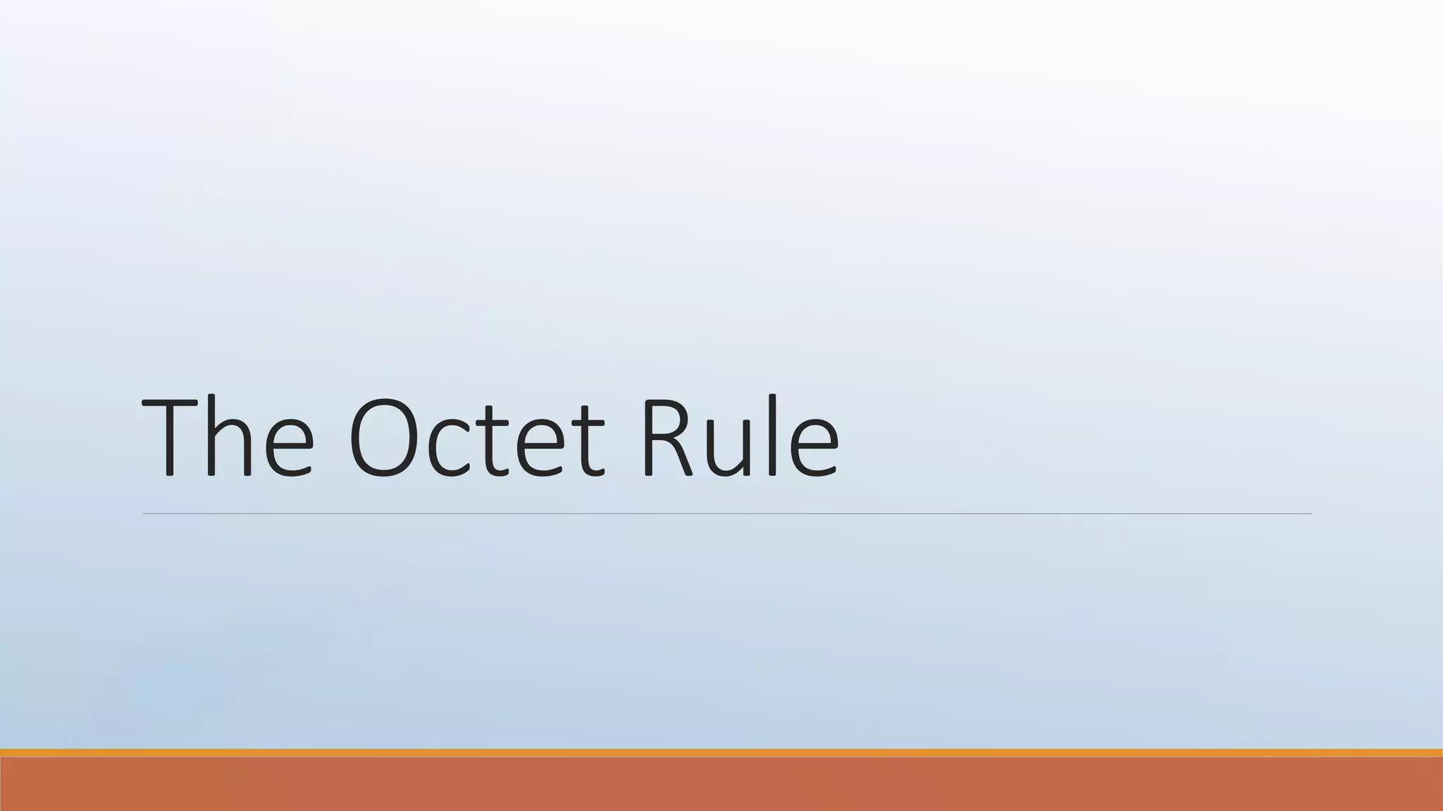The Octet Rule