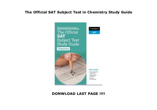 The Official SAT Subject Test in Chemistry Study Guide