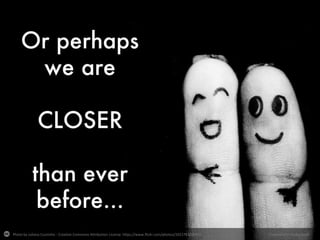 Photo by Juliana Coutinho - Creative Commons Attribution License https://www.flickr.com/photos/10217810@N05 Created with Haiku Deck
 