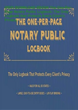 [PDF] DOWNLOAD EBOOK The One-Per-
Page Notary Public Logbook: The Only
Logbook that Protects Every Client's
Privacy
 