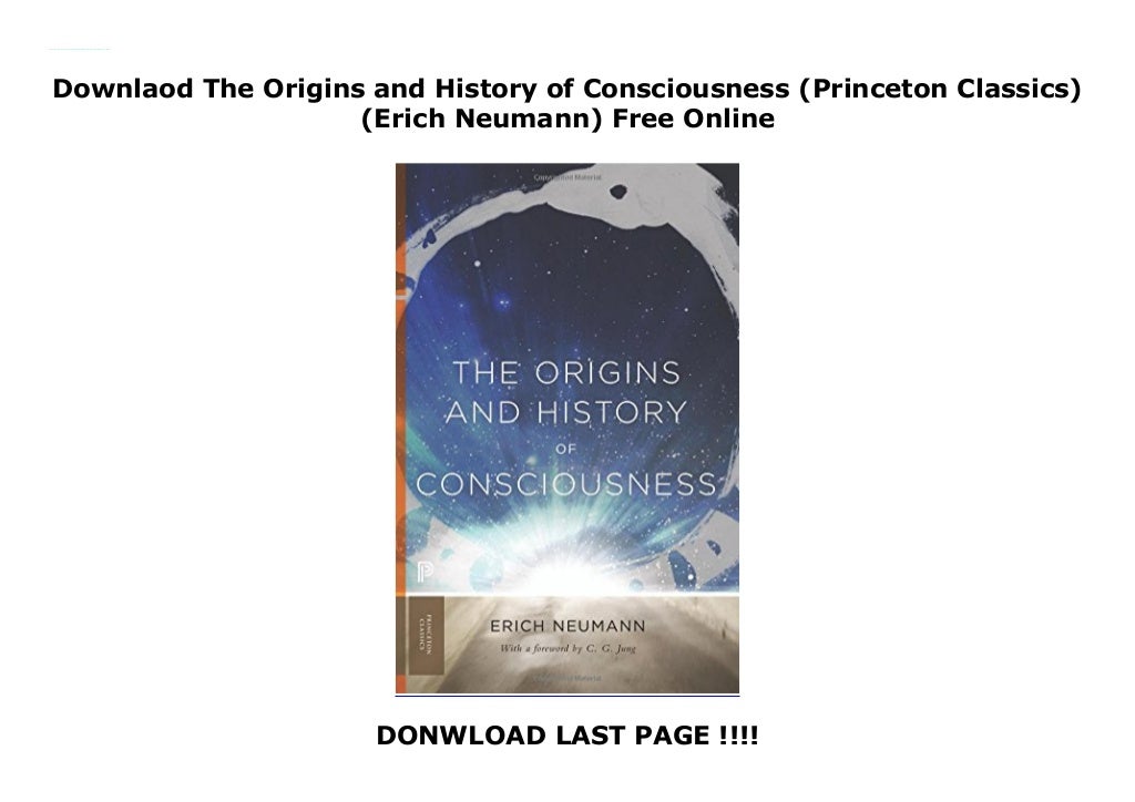 the origins and history of consciousness the origins and history of consciousness