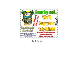 Bad Baton 